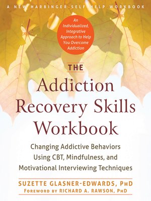 cover image of The Addiction Recovery Skills Workbook